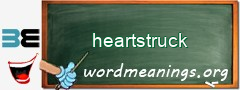 WordMeaning blackboard for heartstruck